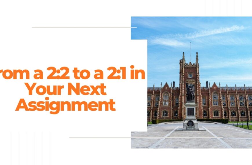 From a 2:2 to a 2:1 in Your Next Assignment